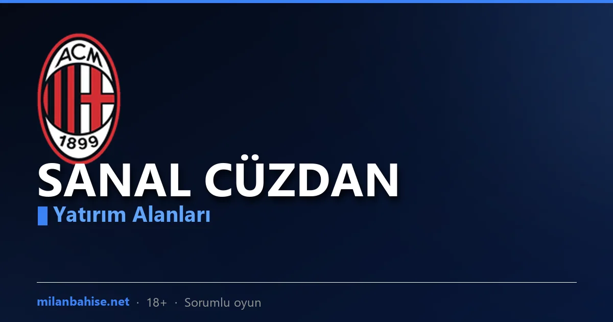 Milanbahis Sanal Cüzdan: Yatırım Seçenekleri ve Kullanım